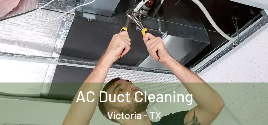 AC Duct Cleaning Victoria - TX