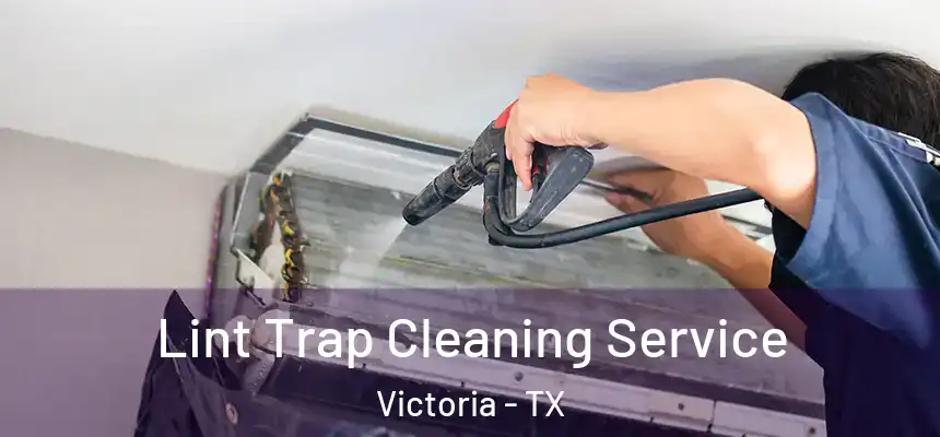  Lint Trap Cleaning Service Victoria - TX